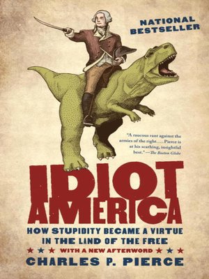 cover image of Idiot America